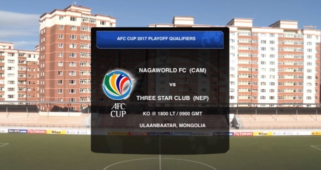 afc cup 2017 qualifiers nagaworld vs three star